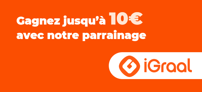 Offre de parrainage iGraal (ex Parrainage-igraal) jusqu'à 10€